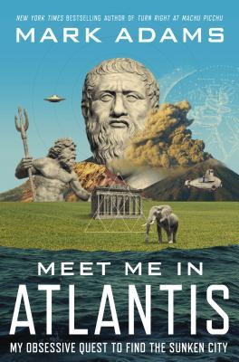 Meet me in Atlantis white letters on bottom blue water behind green hill with elephant volacno and Greek gods statues ufo in corner in blue sky