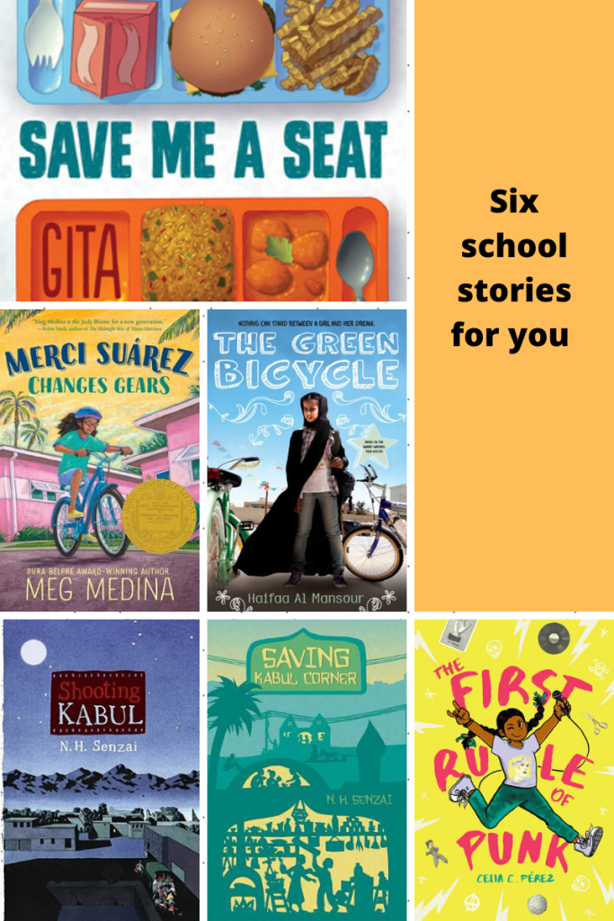 Six school stories for you in black behind orange long box at right left top SAve me a seat in blue with lunch tray images Merci Suarez changes gears below young Latina girl on bike The green bicycle next to it young Arab girl in black hijab and cloak with bike Shooting Kabul left bottom night sky and mountains and town beneath Saving Kabul Corner next to it light green and yellow poaces lit up bottom space looks like shop with people The first rule of punk bottom right yellow background with young Latina girl jumping with microphone in hand and in jeans and tshirt
