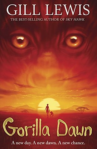 Gorilla Dawn in yellow writing at bottom of cover. Gill Lewis in white at top. middle image of girl holding ape walking towards large sun on horizon. orange sky above image of eyes and nose of gorilla.