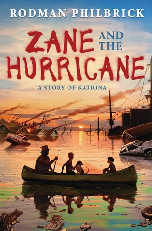 cover image of blue and wispy clouds in sky. Rodman Philbrick in white letters across top. Zane Hurricane in large red letters with And The in blue and smaller letters between them with sky in back. image underneath of floodwater submerged houses with roofs showing, tendrils of smoke rising from behind roofs. foreground image of canoe being paddled by man and two boys and dog.