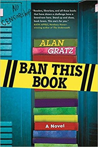 image of open blue locker in school. pile of books inside. yellow tape across middle reads Ban this book. No censorship in graffiti ink at top left corner. Alan Gratz along top two book spines.
