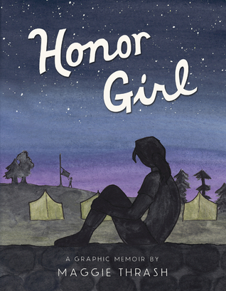 image of night sky with stars and girl in shadow sitting on wall looking towards some tents and trees far away. across sky in large white letters read Honor Girl.