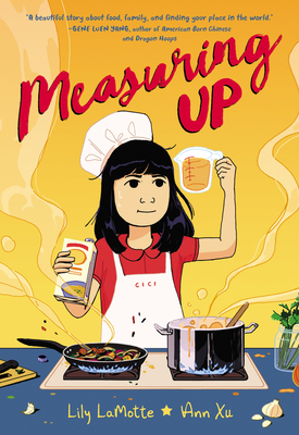 image of young girl cooking at stove. girl has dark hair and chef outfit. holding measuring cup and packet in hands with two pans cooking in front of her. yellow background behind her with red cursive letters at top reading Measuring up. smoke trails climbing up from pots.