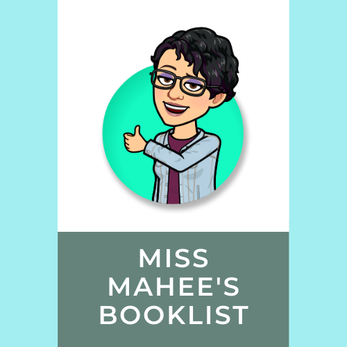 image of girl with black hair and glasses in jean jacket giving thumbs up inside green circle. box underneath reads Miss Mahee's Booklist. light blue background around white.