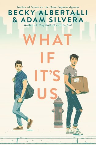 light pink coloured cover with city skyline at top in faded blue silhouette. bottom images of two boys walking away from each other. one with jeans and bag, other with jeans and carrying brown box. fire hydrant between them. orange letters between them reads What if it's us. blue letters at top over skyline Becky Albertalli & Adam Silvera