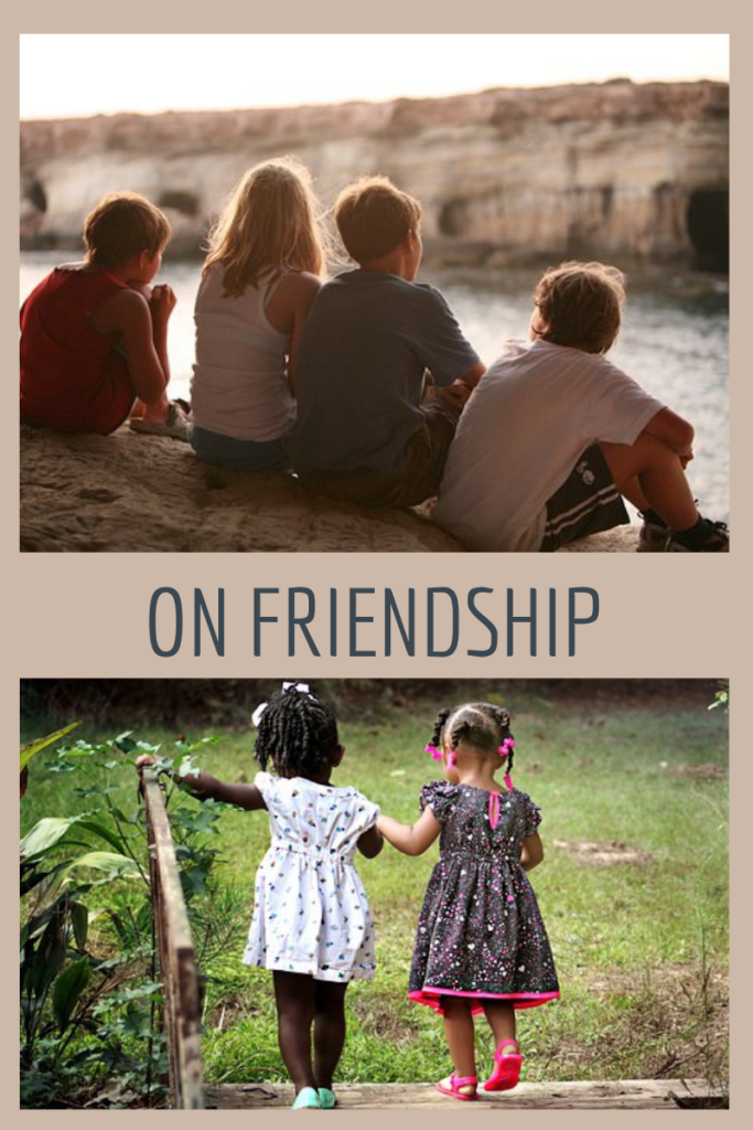 two large images of kids against light brown-purple background. top image of four young kids looking out towards river sitting on top of rock. bottom image of two African American girls holding hands climbing down stairs leading down towards field or garden. large dark letters in between read On Friendship.