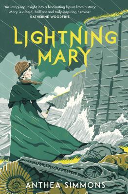 image of young girl in green dress and cape holding small pick-axe looking at towering cliffs as large waves beat at it. fossils of creatures behind her. yellow letters above girl read Lightning Mary.