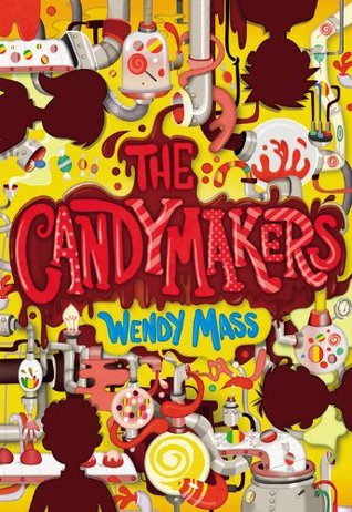 cover image has four brown silhouettes of kids along edges, a girl and three boys. yellow background with pipes and bulbs like things. swirls of yellow and brown everywhere. middle has red letters reading The Candymakers with smaller blue one below it Wendy Mass.