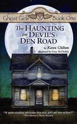 cover image of large house and white moon behind it. brown banner at top reads Ghost Girls Book One. writing across moon read The Haunting on Devil's Den Road.