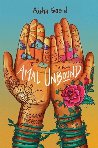 image of a pair of hands which have different images drawn all over fingers and palms. green vine wraps around arms and binding them together. background yellow and blue. white letters across both palms reads 'Amal Unbound.' small black letters at top read Aisha Saeed.