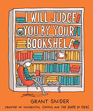 cover image of large bookshelf inside orange background. woman seated on red chair in front reading book. white letters on top shelves read I will judge you by your bookshelf.