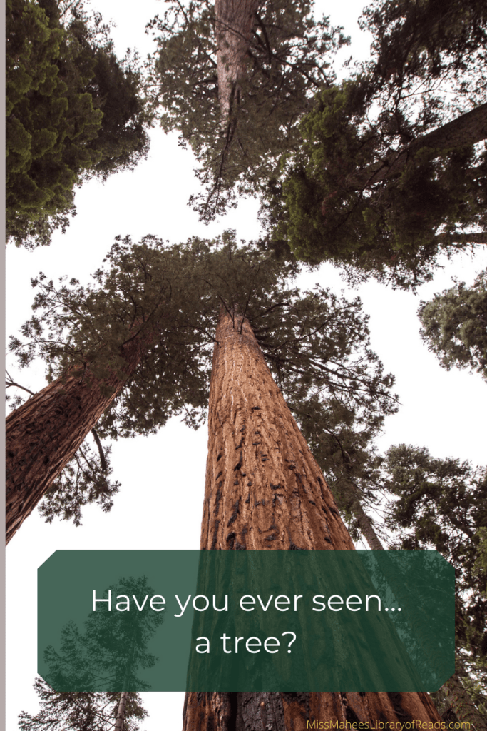 image of trees reaching up to white sky taken from bottom. green shaped box along bottom edge reads Have you ever seen a tree? in white letters.