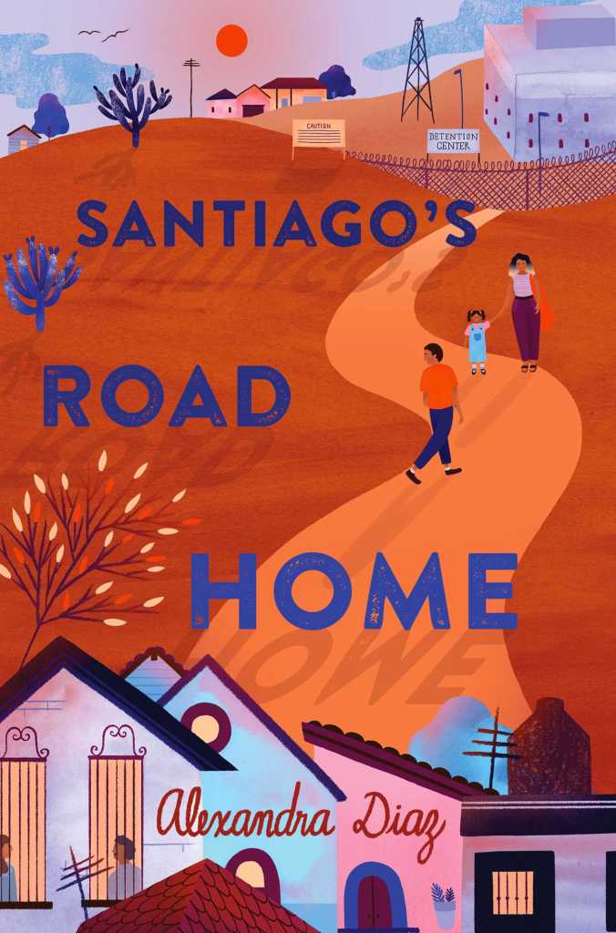 image of houses along bottom edge with orange road winding along towards top edge where dark fence borders another building. sky in top left corner light blue with red ball of sun. three people in middle of road. blue letters across middle reads 'Santitgo's Road home.'