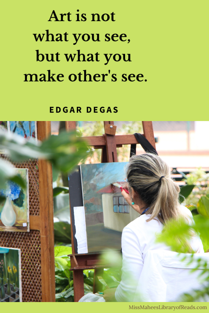 image of woman creating art on canvas against wooden easel with leaves around. green background. quote above picture reads Art is not what you see, but what you make other's see. Edgar Degas.