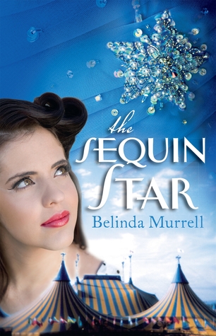 cover image of young girl looking up at silvery brooch. along bottom is multi-colored tops of circus tents. blue sky and part of gown at top. white letters in middle reads The Sequin Star.