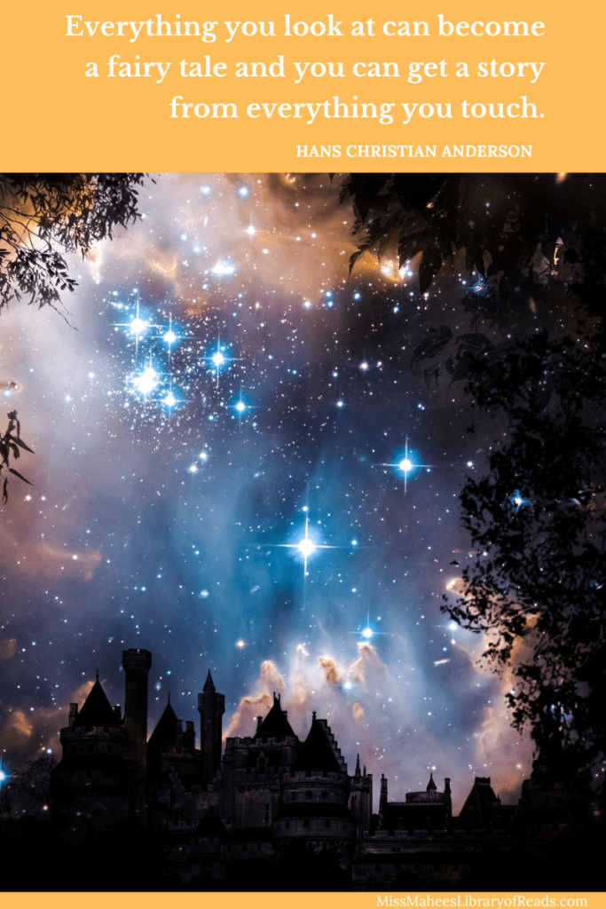 large image of bright night sky with white and blue shining stars in orange-blue-dark sky with trees and building in dark silhouette. orange background behind with quote in white letters above image. quote reads 'Everything you look at can become a fairy tale and you can get a story from everything you touch. Hans Christian Anderson.'