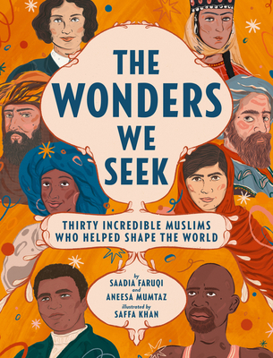 cover image has painted images of several men and women around a central cream coloured sequence of bubbles with text on them. some men have turbans and beards, women have head scarves, a few African men and women. background around them orange with stars and suns. large blue letters in biggest shape reads The Wonders we seek.