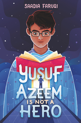 cover image of young boy with glasses reading red book. large blue-white letters at bottom reads Yusuf Azeem is not a hero. small image of boy in school hallway with blue lockers. night sky above.