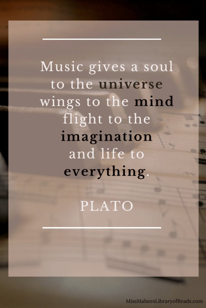 quote on light beige box which sits on top of image of piano keys and music sheet. quote in white letters between two white lines. quote reads: Music gives a soul to the universe wings to the mind flight to the imagination and life to everything. Plato.
