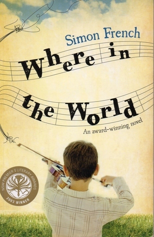 cover image has young boy playing violin with his back turned in white-striped shirt. grass along bottom and yellow sky with small patch of blue at top. in middle musical stave with black letters in middle in place of notes reading Where in the World. blue letters above reads Simon French.