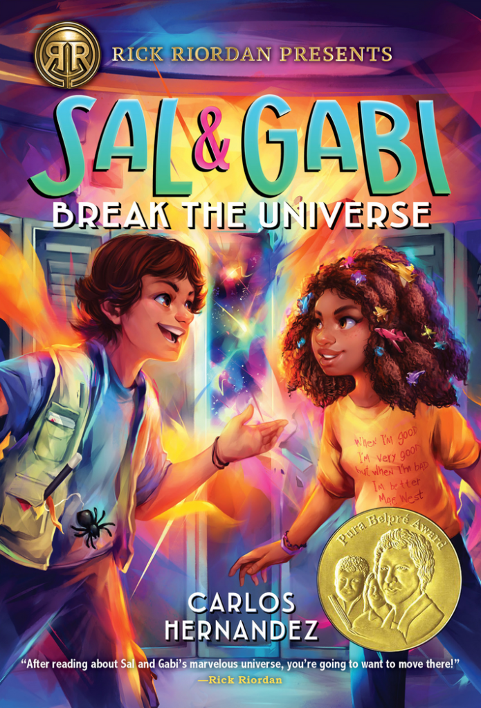 cover image of Cuban boy and girl in front of school lockers. boy has blue t-shirt with cargo vest and girl has orange t-shirt and multi-coloured barettes in frizzy hair. bright lights from inside school lockers. blue, pink and white letters above them reads Sal & Gabi break the universe. golden seal
