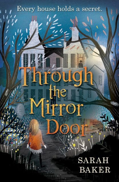 cover image of big house between two leafless trees. girl in red jumper and brown hair looking at it. dark blue sky with yellow moon behind house. orange letters in middle reads Through the Mirror Door.