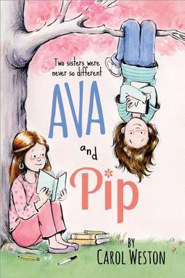cover image of two girls. one in blue jeans and green striped shirt hanging upside down from tree branch. other girl sitting on green grass in pink pants and blouse reading book. sky behind them is pale pink and tree has pink leaves. large words in between girls reads Ava and Pip in blue and orange.