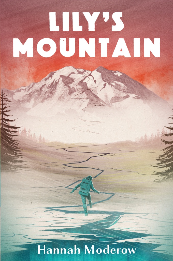cover image of mountain looming in middle of landscape with crack in ground and trees on edges. small person with backpack walking in middle in green. sky above is red and streaky. large white letters across sky reads Lily's mountain.
