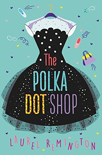 cover image of black-white polka dot dress on purple hanger. multi-colored words in middle of dress reads The Polka dot shop. blue background behind has images of shoes, handbags, jewelery and love hearts.