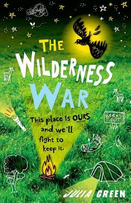cover image of green grass with a patch of black towards top. cartoon images of black crow, stars, torchlight, tent, tree-house and animals. small fire gives out yellow glare with words coming from it. yellow, white and blue letters in top half reads The Wilderness War.