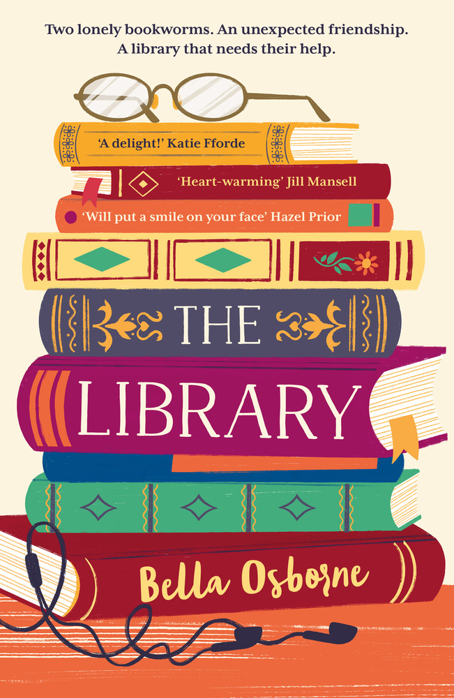 cover image has pile of books with different colours on spines and of different sizes. glasses on top and small dark headphones along bottom. white words in middle of books reads The Library and Bella Osborne in yellow cursive writing.