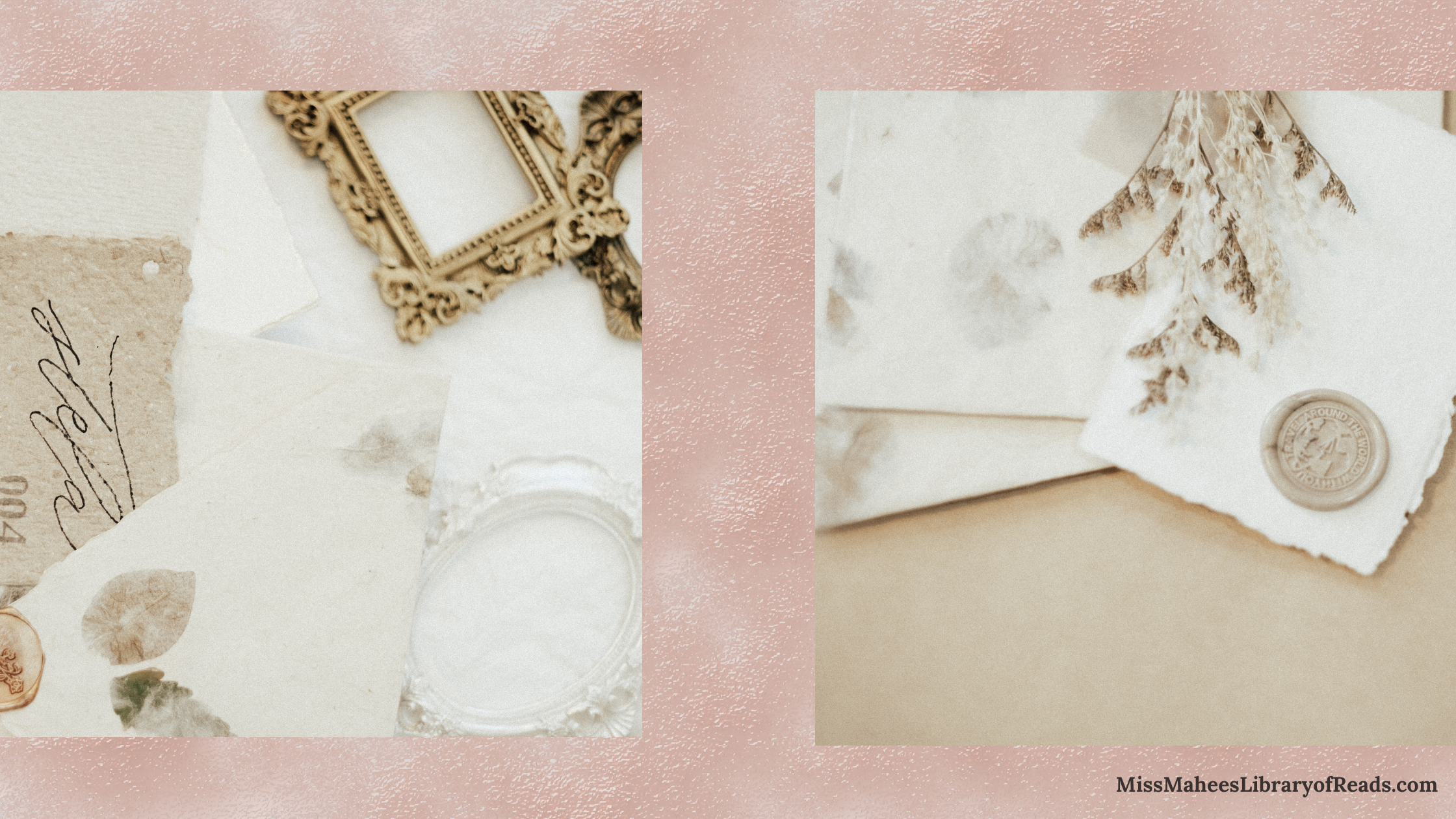 two large images side by side on pink-cream mottled background. left image of note paper, gold and silver frames. right image of torn note paper, wax seal on white paper and sprig of dried flowers on top of paper.