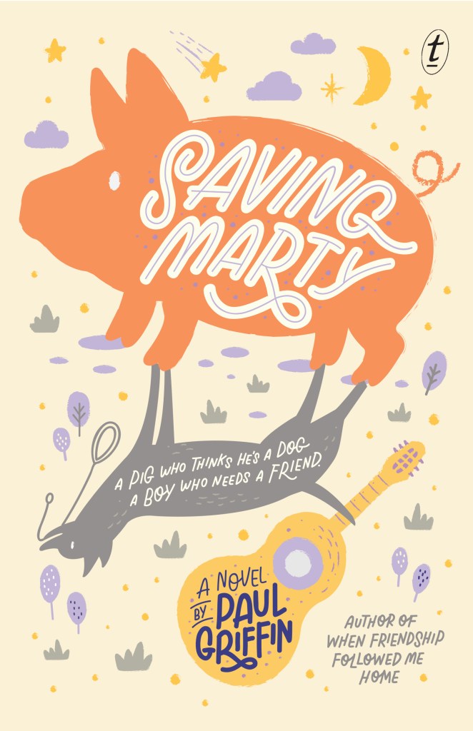 cover image has orange shape of pig with shadow beneath in grey looking like a dog with leash in mouth. yellow guitar below them. small icons of moon, stars, leaves, clumps of grass. white letters in body of pig reads Saving Marty. words on guitar reads A novel by Paul Griffin.