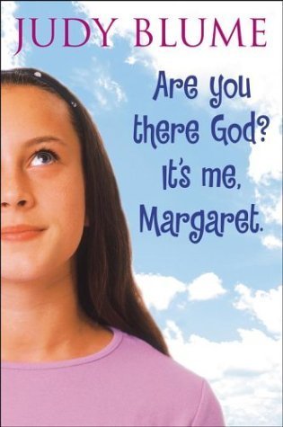 cover image has young girl in pink top and brown hair looking up. only half of her shows. image of sky and clouds behind her and over right half. dark blue letters in sky reads Are you there God? It's me, Margaret. large pink letters across top reads Judy Blume.