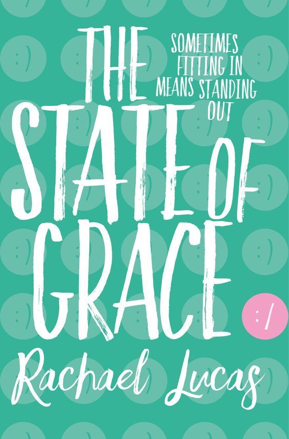cover image has rows of smiley faces in light green against dark green background. single face in purple but has different expression. large white letters across reads The State of Grace. smaller letters to right side reads Sometimes Fitting in Means Standing Out and below title reads Rachael Lucas.